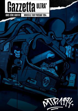 Gazzetta Ultra' Especial Graffiti Marseille Trop Puissant